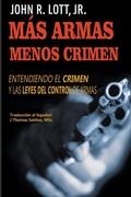 Cover: Mas Armas Menos Crimen - John R. Lott, Jr.