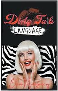 Abbildung von: Dirty Talk Language - Elena Montgomery