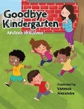 Cover: Goodbye Kindergarten - Pen2Paper Press, Ltd.