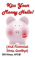 Cover: Kiss Your Money Hello! - Wild Lake LLC