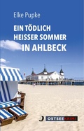Cover: Ein t&ouml;dlich hei&szlig;er Sommer in Ahlbeck - Hinstorff