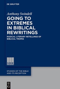 Abbildung von: Going to Extremes in Biblical Rewritings - De Gruyter