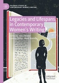 Cover: Legacies and Lifespans in Contemporary Women's Writing - Palgrave Macmillan