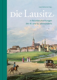 Abbildung von: Die Lausitz in Reisebeschreibungen des 18. und 19. Jahrhunderts - Domowina