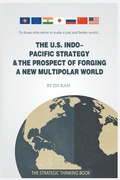 Cover: The U.S. Indo-Pacific Strategy & The Prospect of Forging A New Multipolar World - epubli