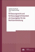 Cover: Verfassungsrecht und Verfassungsgerichtsbarkeit als Impulsgeber f&uuml;r die Rechtsentwicklung - Berliner Wissenschafts-Verlag