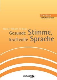 Abbildung von: Gesunde Stimme, kraftvolle Sprache - Lehmanns Media