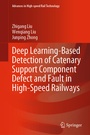 Cover: Deep Learning-Based Detection of Catenary Support Component Defect and Fault in High-Speed Railways - Springer