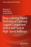 Cover: Deep Learning-Based Detection of Catenary Support Component Defect and Fault in High-Speed Railways - Springer