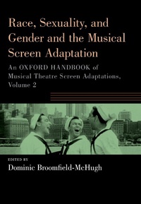 Abbildung von: Race, Sexuality, and Gender and the Musical Screen Adaptation - OUP eBook