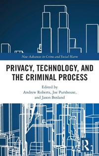 Enlarge image Cover: Privacy, Technology, and the Criminal Process - Routledge