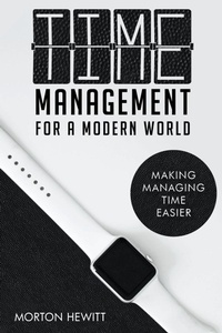 Abbildung von: Time Management For A Modern World - Dalin Media