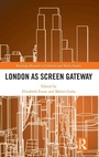 Cover: London as Screen Gateway - Routledge
