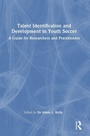 Cover: Talent Identification and Development in Youth Soccer - Routledge