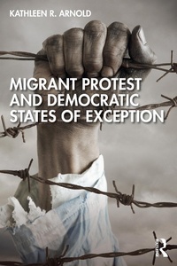 Abbildung von: Migrant Protest and Democratic States of Exception - Routledge