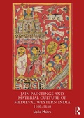Bild: Jain Paintings and Material Culture of Medieval Western India - Routledge India