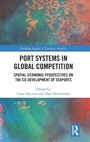 Cover: Port Systems in Global Competition - Routledge