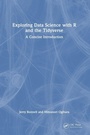 Cover: Exploring Data Science with R and the Tidyverse - Chapman & Hall/CRC