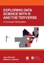 Cover: Exploring Data Science with R and the Tidyverse - Chapman & Hall/CRC