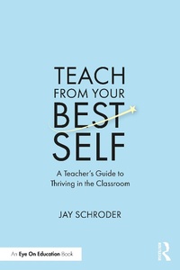 Abbildung von: Teach from Your Best Self - Routledge