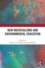 Cover: New Materialisms and Environmental Education - Routledge