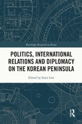 Cover: Politics, International Relations and Diplomacy on the Korean Peninsula - Routledge
