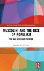 Cover: Mussolini and the Rise of Populism - Routledge