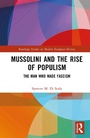 Cover: Mussolini and the Rise of Populism - Routledge