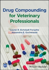 Abbildung von: Drug Compounding for Veterinary Professionals - Wiley