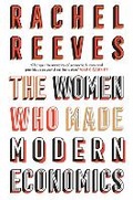 Cover: The Women Who Made Modern Economics - Basic Books
