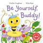 Cover: Little Bugs Big Feelings: Be Yourself Buddy - Orchard Books