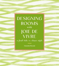 Abbildung von: Designing Rooms with Joie de Vivre - Abrams