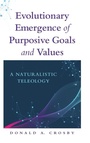 Cover: Evolutionary Emergence of Purposive Goals and Values - State University of New York Press
