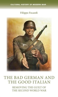 Abbildung von: The Bad German and the Good Italian - Manchester University Press
