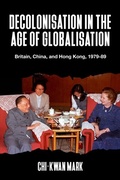 Cover: Decolonisation in the Age of Globalisation - Manchester University Press