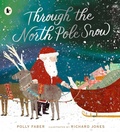 Cover: Through the North Pole Snow - Walker Books Ltd