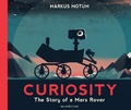 Cover: Curiosity: The Story of a Mars Rover - Walker Studio