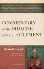 Cover: Commentary on the Didache and on 1-2 Clement - Pickwick Publications