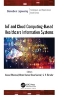 Cover: IoT and Cloud Computing-Based Healthcare Information Systems - Apple Academic Press Inc.