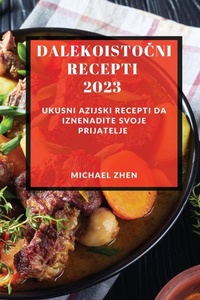 Abbildung von: Dalekoistocni recepti 2023 - Michael Zhen