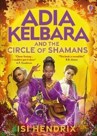 Enlarge image Cover: Adia Kelbara and the Circle of Shamans - Usborne Publishing Ltd