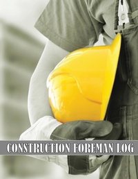Abbildung von: Construction Foreman Log - MyStarsBooks Publishing