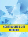 Cover: Construction Site Logbook - MyStarsBooks Publishing