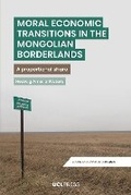 Cover: Moral Economic Transitions in the Mongolian Borderlands - UCL Press