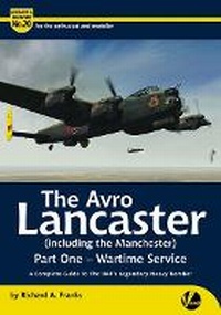 Enlarge image Cover: The Avro Lancaster Part 1-Wartime Service - Valiant Wings Publishing