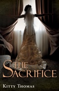 Cover: The Sacrifice: A dark captive arranged marriage romance (The Dark Wedding Books, #2) - Kitty Thomas