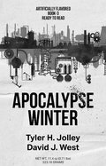 Cover: Apocalypse Winter (Seasons of an Apocalypse, #3) - Tyler H. Jolley