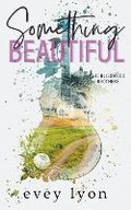 Cover: Something Beautiful - E.H. Lyon