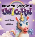 Cover: How to Babysit a Unicorn - Puppy Dogs & Ice Cream