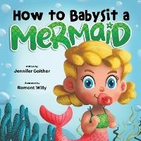 Enlarge image Cover: How to Babysit a Mermaid - Puppy Dogs & Ice Cream